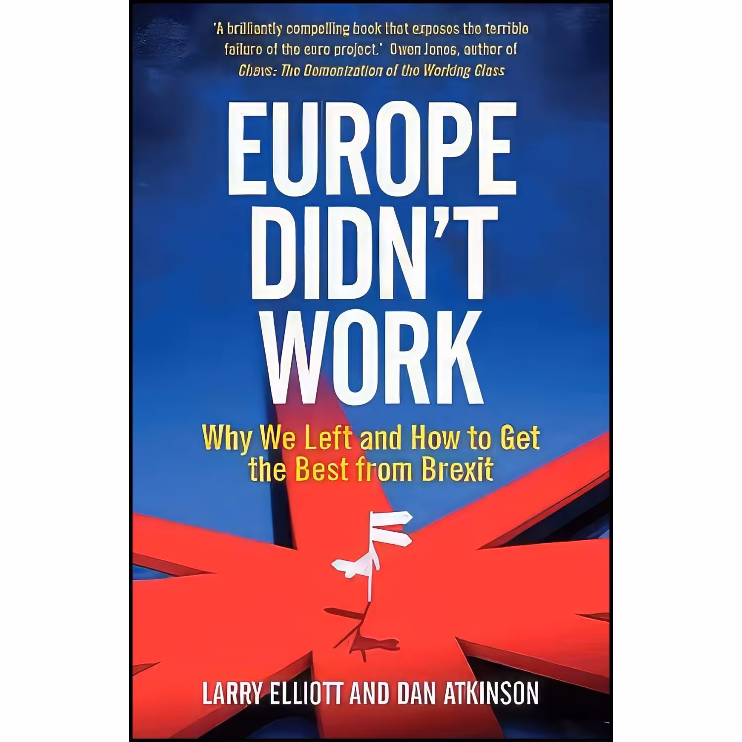 کتاب زبان اصلی Europe Didnt Work اثر Larry Elliott and Dan Atkinson