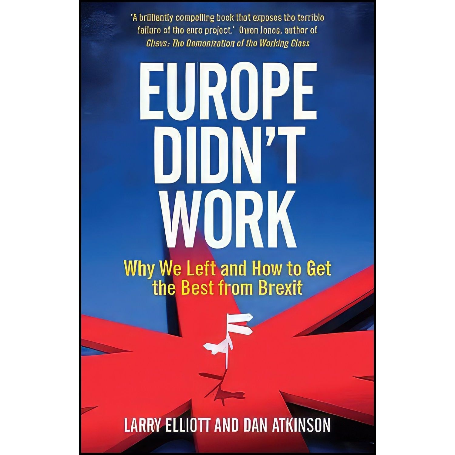 کتاب زبان اصلی Europe Didnt Work اثر Larry Elliott and Dan Atkinson