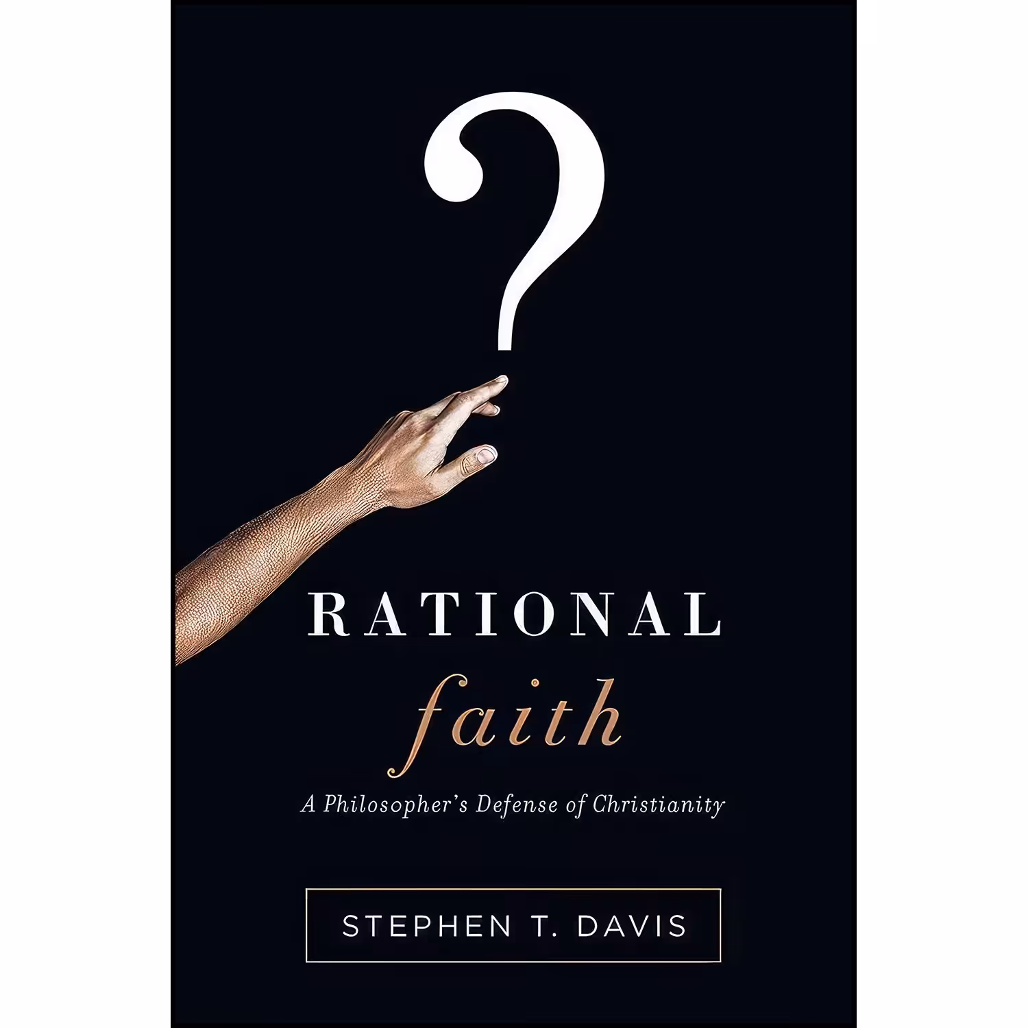 کتاب زبان اصلی Rational Faith اثر Stephen T Davis انتشارات IVP