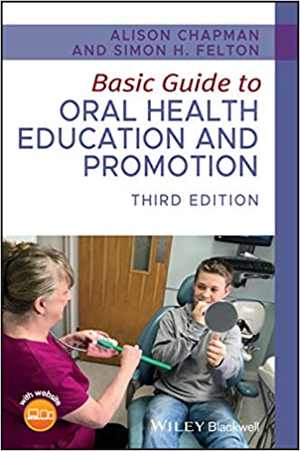 [PDF] دانلود کتاب Basic Guide To Oral Health Education And Promotion, 3rd ed, 2021