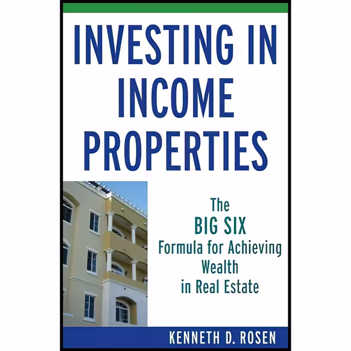 کتاب زبان اصلی Investing in Income Properties اثر Kenneth D Rosen انتشارات Wiley
