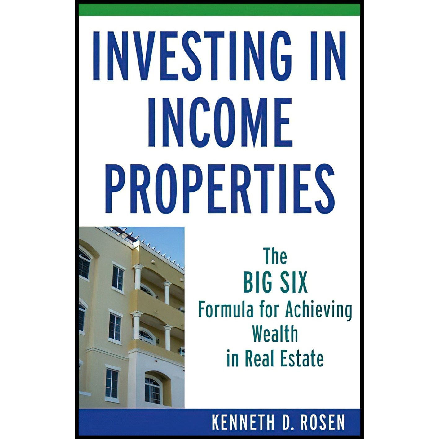 کتاب زبان اصلی Investing in Income Properties اثر Kenneth D Rosen انتشارات Wiley