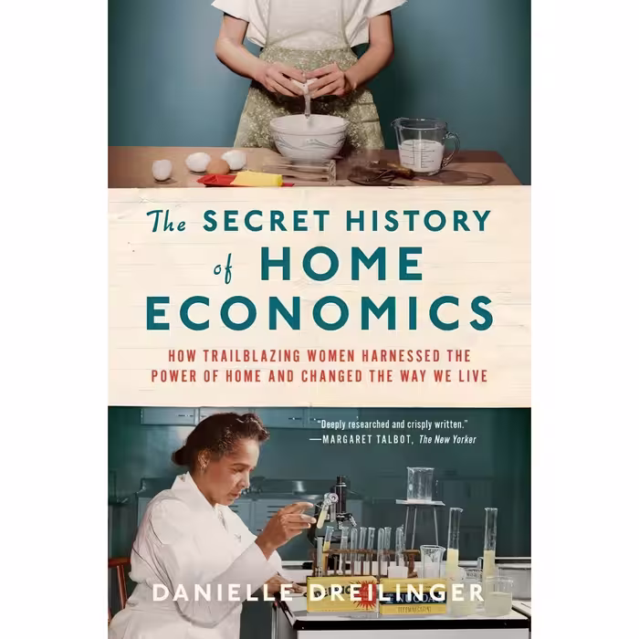 کتاب زبان اصلی The Secret History of Home Economics How Trailblazing Women Harne