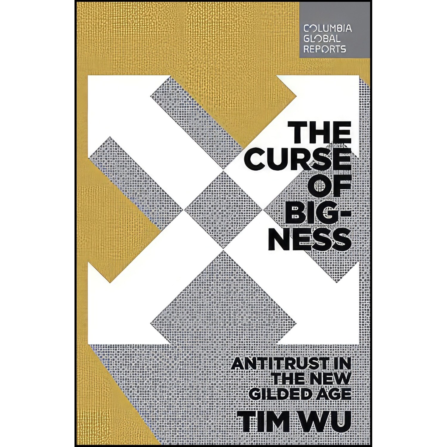 کتاب زبان اصلی The Curse of Bigness اثر Tim Wu