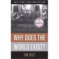 کتاب زبان اصلی Why Does the World Exist اثر Jim Holt انتشارات Liveright