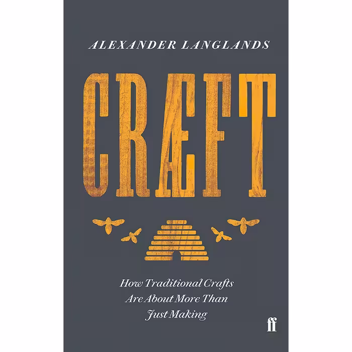 کتاب زبان اصلی Craeft اثر Alexander Langlands انتشارات Faber  Faber