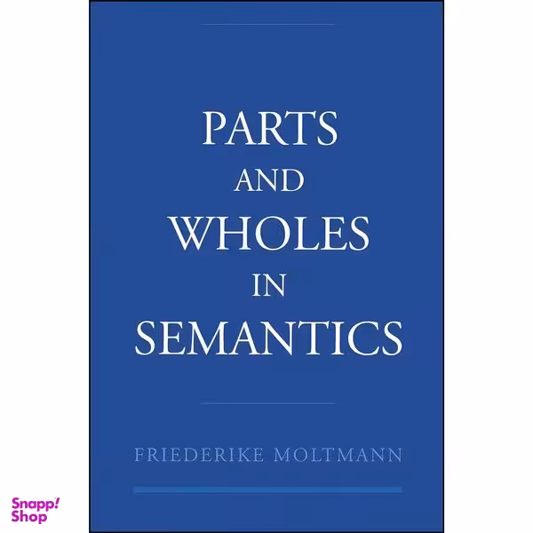 کتاب Parts and Wholes in Semantics اثر Friederike Moltmann انتشارات Oxford University Press
