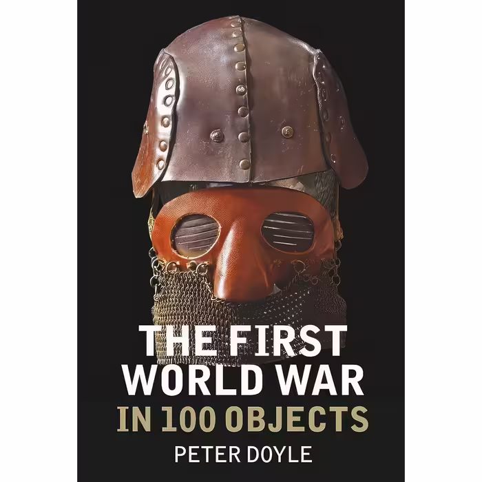 کتاب زبان اصلی The First World War in  Objects اثر Peter Doyle