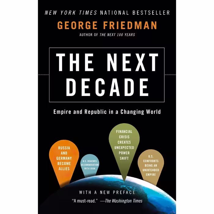 کتاب زبان اصلی The Next Decade اثر George Friedman انتشارات Anchor