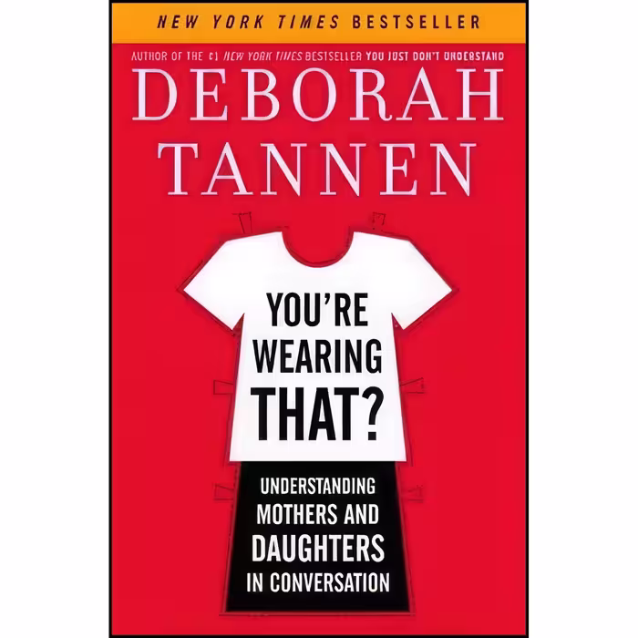 کتاب زبان اصلی Youre Wearing That اثر Deborah Tannen