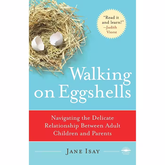 کتاب زبان اصلی Walking on Eggshells اثر Jane Isay انتشارات Anchor