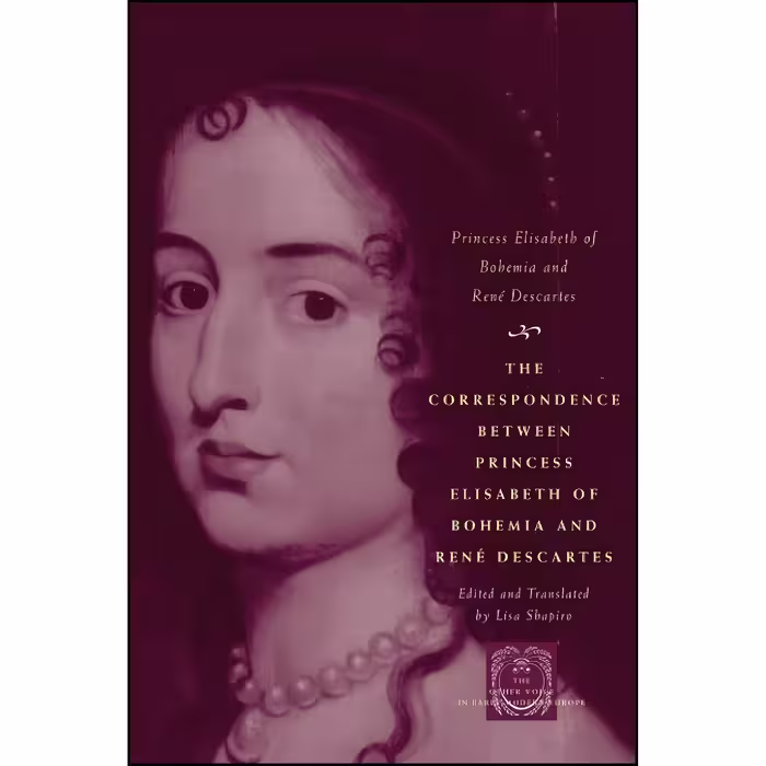 کتاب زبان اصلی The Correspondence between Princess Elisabeth of Bohemia and Rene
