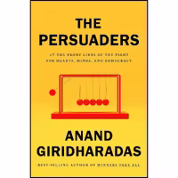کتاب زبان اصلی The Persuaders اثر Anand Giridharadas انتشارات Knopf