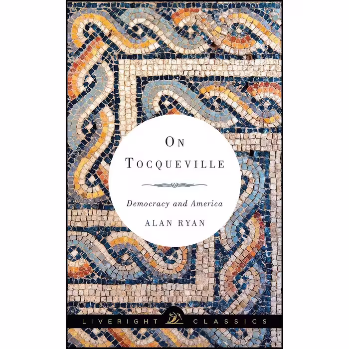 کتاب زبان اصلی On Tocqueville اثر Alan Ryan انتشارات Liveright