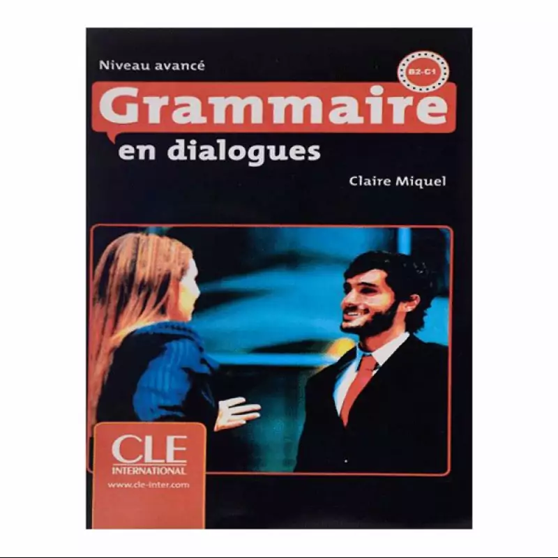 Grammaire en dialogues Niveau Avance کتاب