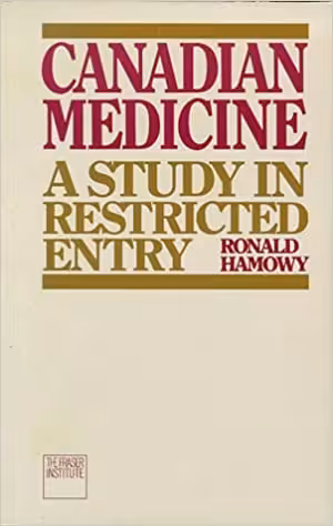  دانلود کتاب Canadian Medicine - A Study In Restricted Entry, 1984 - دانلود کتاب های دانشگاهی