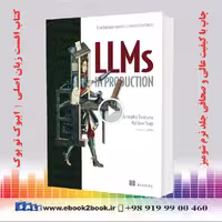 LLMs in Production اثر Christopher Brousseau و Matt Sharp