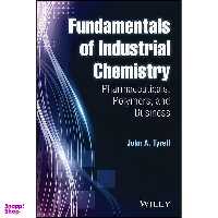 کتاب Fundamentals of Industrial Chemistry اثر John A Tyrell انتشارات Wiley