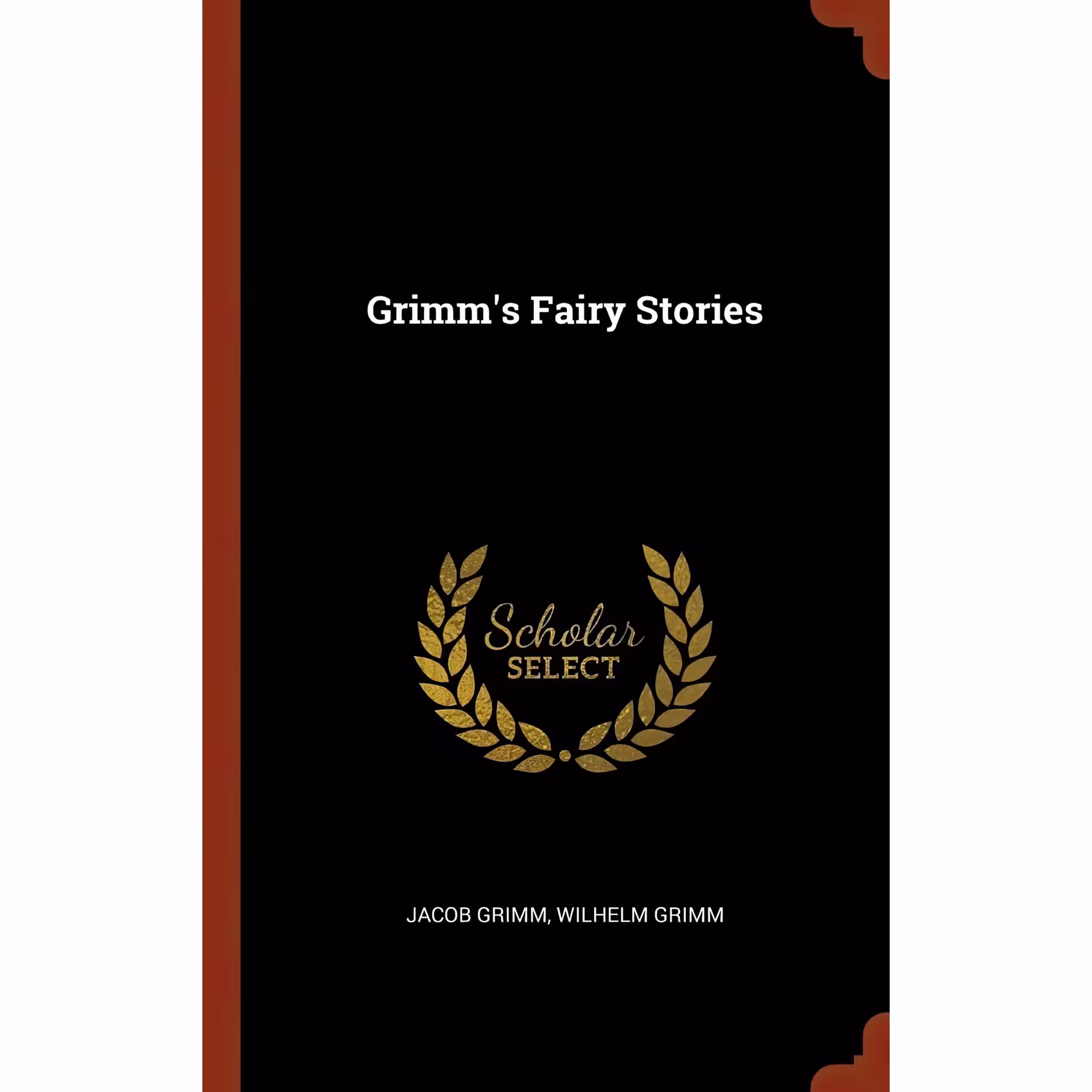 کتاب زبان اصلی Grimms Fairy Stories اثر Jacob Grimm and Wilhelm Grimm