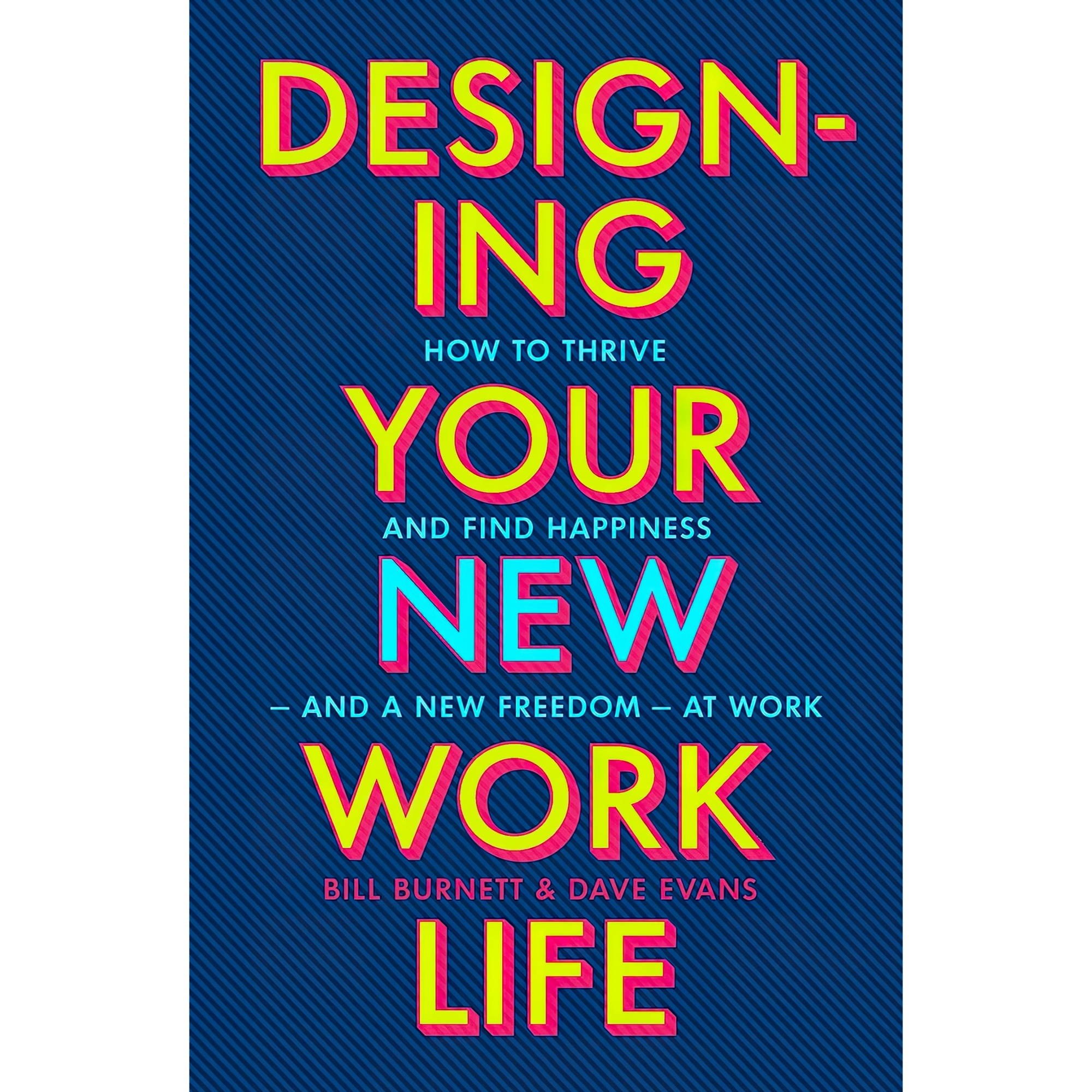 کتاب زبان اصلی Designing Your New Work Life اثر Dave EvansBill Burnett