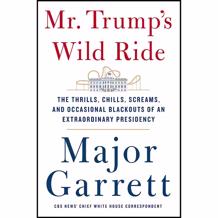کتاب زبان اصلی Mr Trumps Wild Ride اثر Major Garrett انتشارات All Points Books