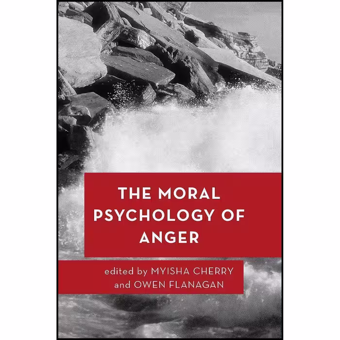 کتاب زبان اصلی The Moral Psychology of Anger  اثر Myisha Cherry