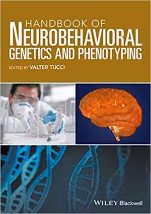 [PDF] دانلود کتاب Handbook Of Neurobehavioral Genetics And Phenotyping, 2017