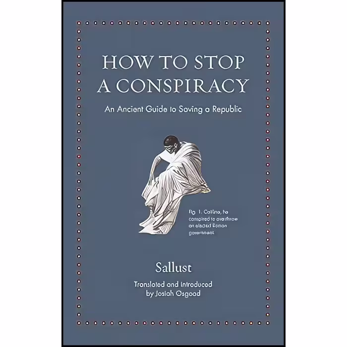 کتاب زبان اصلی How to Stop a Conspiracy اثر Sallust and Josiah Osgood