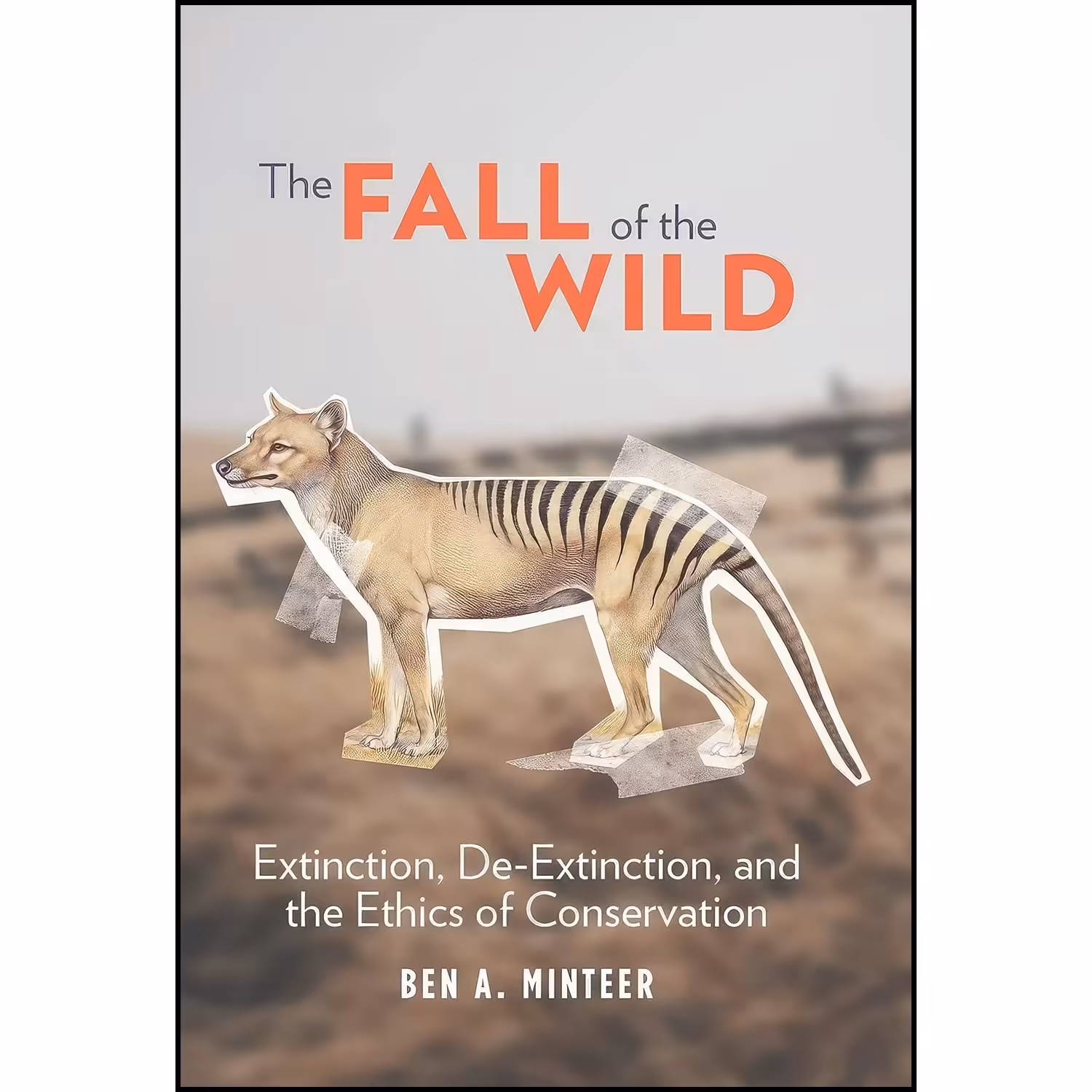 کتاب زبان اصلی The Fall of the Wild اثر Ben A Minteer