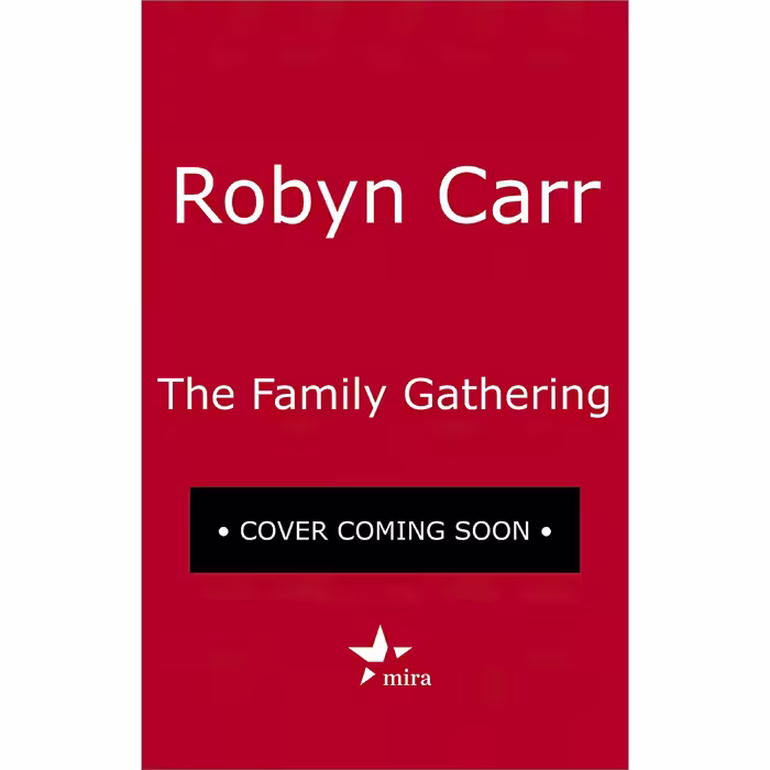 کتاب زبان اصلی The Family Gathering اثر Robyn Carr انتشارات MIRA