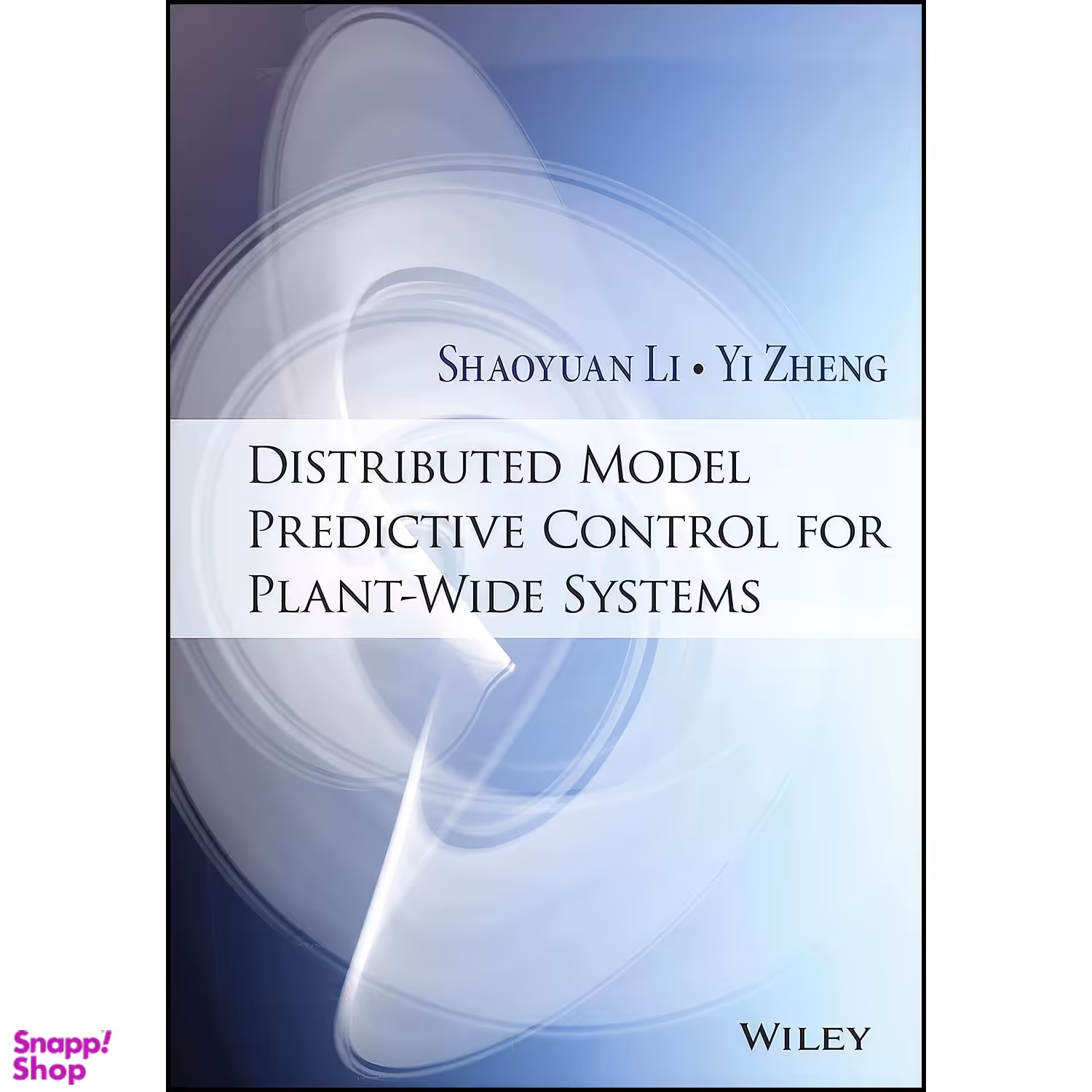 کتاب Distributed Model Predictive Control for Plant-Wide Systems اثر Shaoyuan Li and Yi Zheng انتشارات Wiley