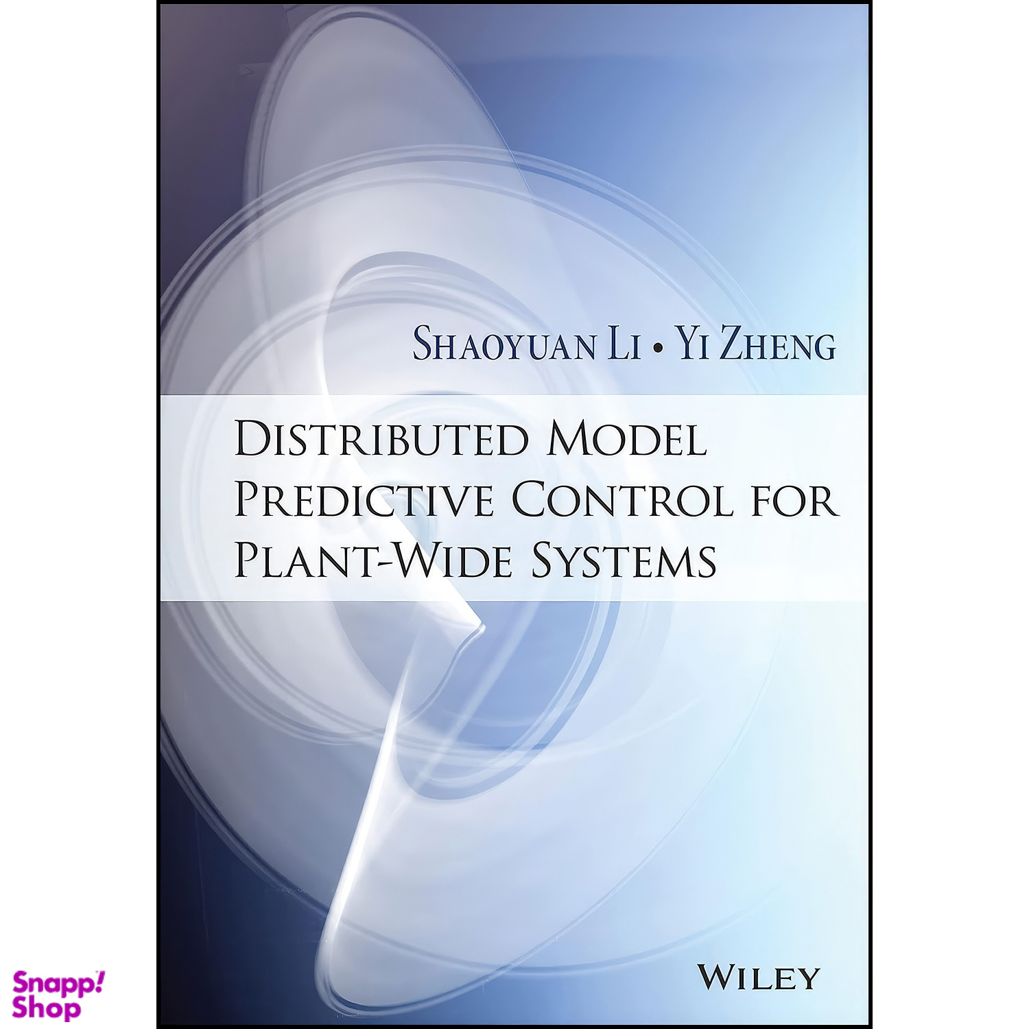 کتاب Distributed Model Predictive Control for Plant-Wide Systems اثر Shaoyuan Li and Yi Zheng انتشارات Wiley