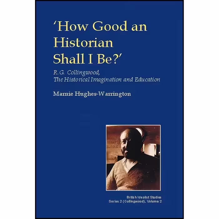 کتاب زبان اصلی How Good an Historian Shall I be اثر Marnie HughesWarrington