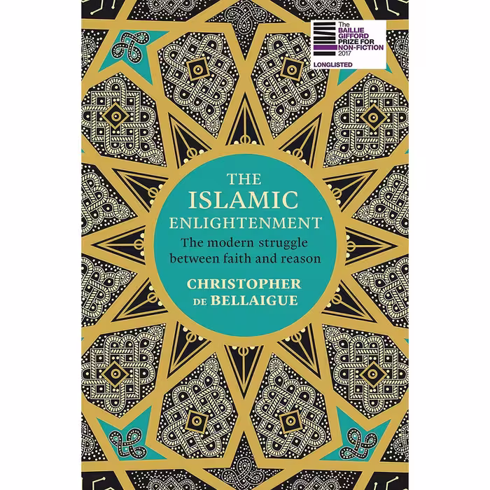 کتاب زبان اصلی ISLAMIC ENLIGHTENMENT THE اثر Christopher De Bellaigue