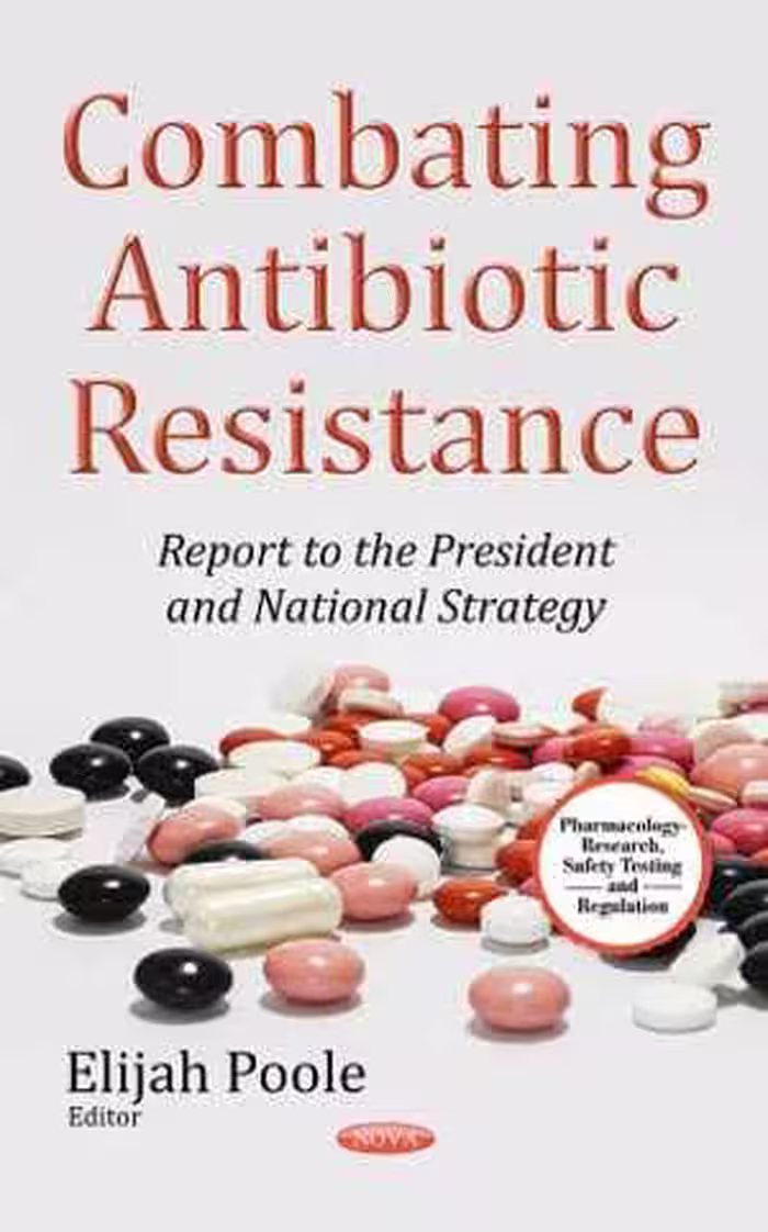 [PDF] دانلود کتاب Combating Antibiotic Resistance - Report To The President And National Strategy, 2015