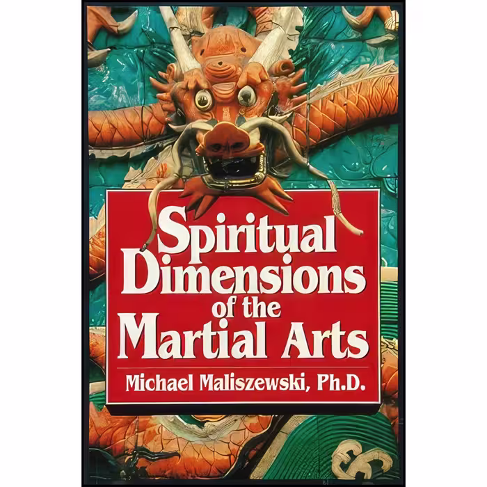 کتاب زبان اصلی Spiritual Dimensions of the Martial Arts اثر Michael Maliszewski