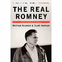 کتاب زبان اصلی The Real Romney اثر Michael KranishScott Helman انتشارات Harper