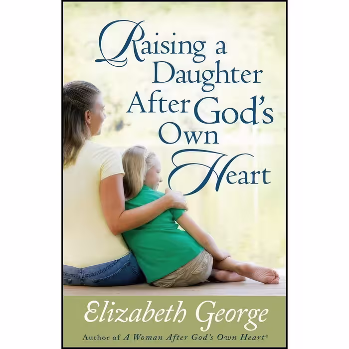 کتاب زبان اصلی Raising a Daughter After Gods Own Heart اثر Elizabeth George