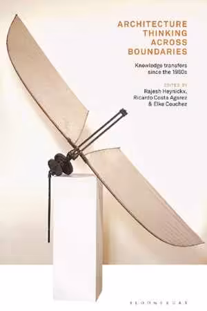 [PDF] دانلود کتاب Architecture Thinking Across Boundaries - Knowledge Transfers Since The 1960S, 2021