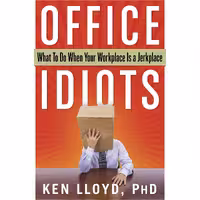 کتاب زبان اصلی Office Idiots اثر Ken Lloyd and Kenneth L Lloyd انتشارات Weiser