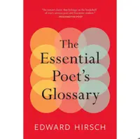 کتاب زبان اصلی The Essential Poets Glossary اثر Edward Hirsch انتشارات Ecco