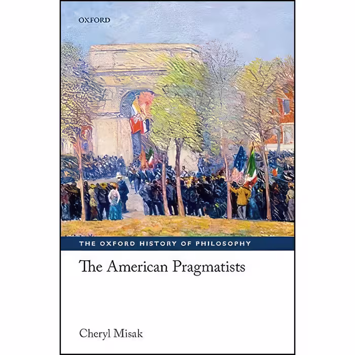 کتاب زبان اصلی The American Pragmatists  اثر C J Misak