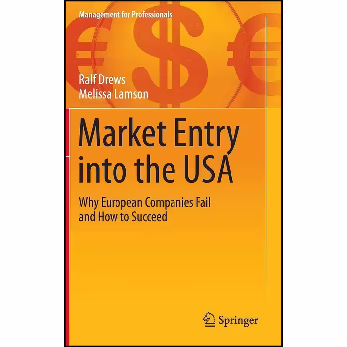 کتاب زبان اصلی Market Entry into the USA اثر Ralf Drews and Melissa Lamson