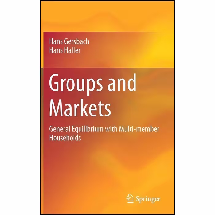 کتاب زبان اصلی Groups and Markets اثر Hans Gersbach and Hans Haller