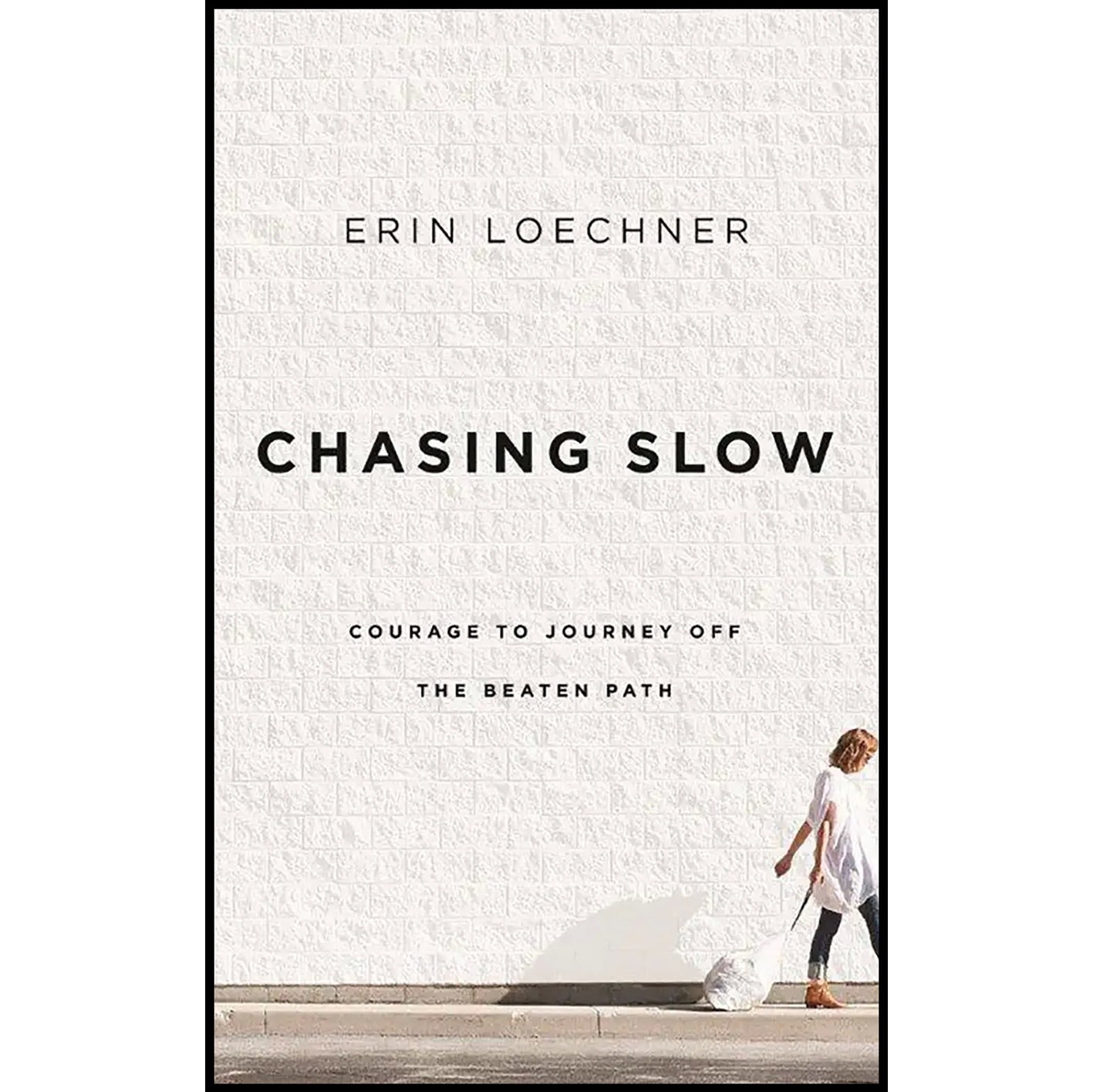 کتاب زبان اصلی Chasing Slow اثر Erin Loechner and Hayley Cresswell