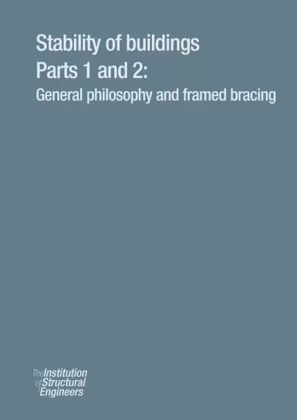  دانلود کتاب Stability Of Buildings. Parts 1 And 2 - General Philosophy And Framed Bracing, 2014 - دانلود کتاب های دانشگاهی