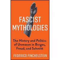 کتاب زبان اصلی Fascist Mythologies اثر Federico Finchelstein