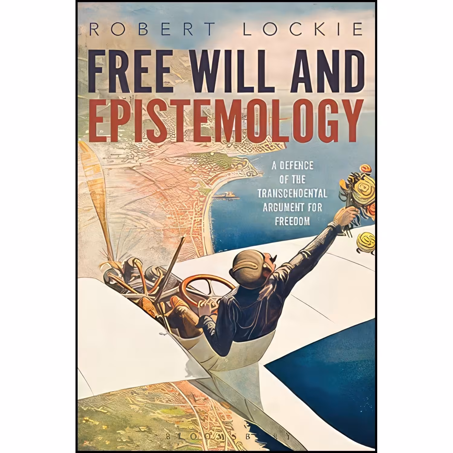 کتاب زبان اصلی Free Will and Epistemology اثر Robert Lockie