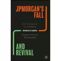 کتاب زبان اصلی JPMorgans Fall and Revival اثر Nicholas P Sargen