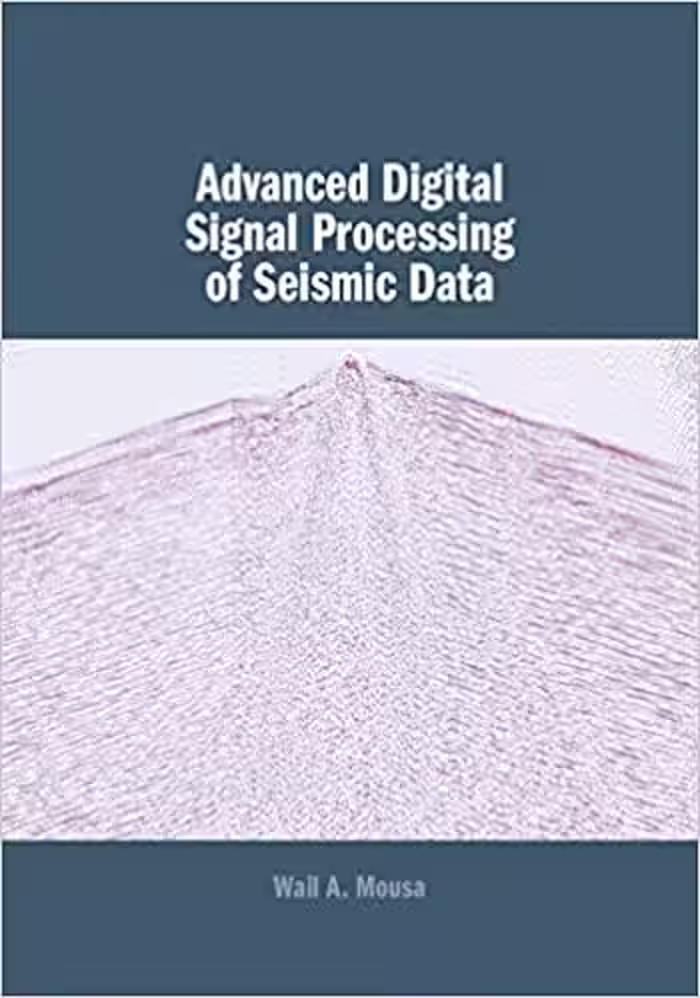 󾕇 دانلود کتاب Advanced Digital Signal Processing Of Seismic Data, 2020 - دانلود کتاب های دانشگاهی